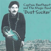 Captain Beefheart and the Magic Band - Dust Sucker