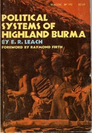 Political Systems Highland Burma (E R Leach)