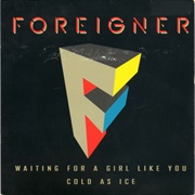 Waiting for a Girl Like You - Foreigner