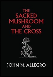 The Sacred Mushroom and the Cross (Allegro)