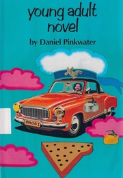 Young Adult Novel (Daniel Pinkwater)