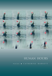 Human Hours (Catherine Barnett)