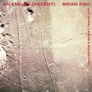 An Ending (Ascent) - Brian Eno