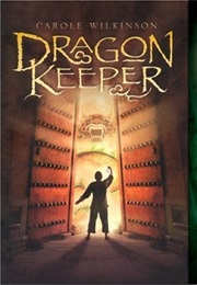 Dragon Keeper (Carole Wilkinson)