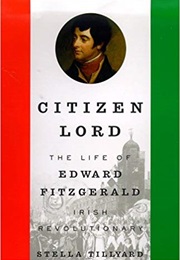 Citizen Lord: The Life of Edward Fitzgerald (Stella Tillyard)