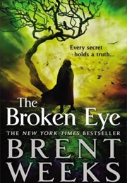 The Broken Eye (Brent Weeks)