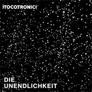 Tocotronic, Die Unendlichkeit