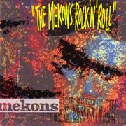 The Mekons - The Mekons Rock &#39;N&#39; Roll