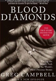 Blood Diamonds: Tracing the Path of the World's Most Precious Stones (Greg Campbell)