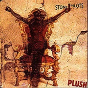 Plush - Stone Temple Pilots