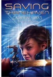 Saving Thanehaven (Catherine Jinks)