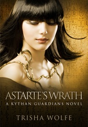 Astarte's Wrath (Trisha Wolfe)