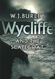Wycliffe and the Scapegoat (W J Burley)