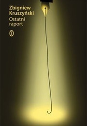 Ostatni Raport (Zbigniew Kruszyński)