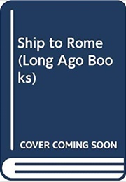 A Ship to Rome (Geoffrey Trease)
