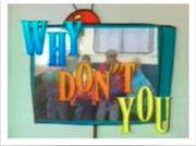 Why Don't You