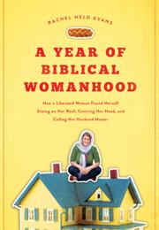A Year of Biblical Womanhood