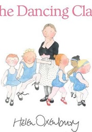 Ballet Class (Helen Oxenbury)
