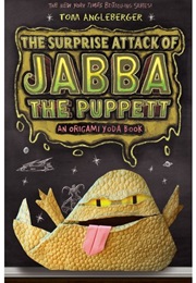 The Surprise Attack of Jabba the Puppett (Tom Angleberger)