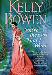 You're the Earl That I Want (Kelly Bowen)