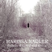 Marissa Nadler - Ballads of Living and Dying