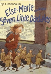Else-Marie and Her Seven Little Daddies (Pija Lindenbaum)