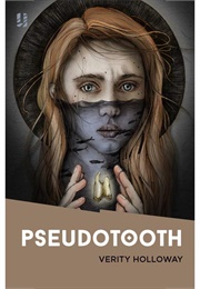 Pseudotooth (Verity Holloway)