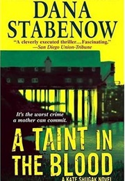 A Taint in the Blood (Dana Stabenow)