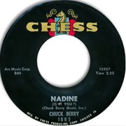 Nadine (Is It You?) - Chuck Berry