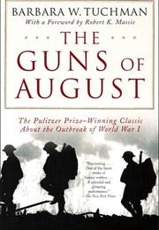 THE GUNS OF AUGUST by Barbara Tuchman