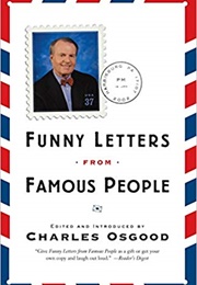 Funny Letters From Famous People (Charles Osgood)