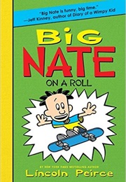 Big Nate on a Roll (Lincoln Peirce)