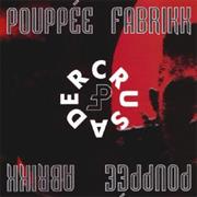 Pouppée Fabrikk - Crusader