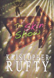 The Skin Show (Kristopher Rufty)