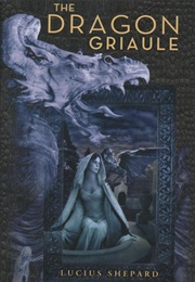 The Dragon Griaule (Lucius Shepard)