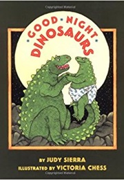 Good Night, Dinosaurs (Judy Sierra)