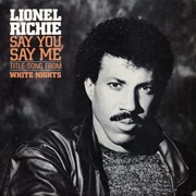 Say You, Say Me - Lionel Richie