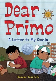Dear Primo: A Letter to My Cousin (Duncan Tonatiuh)