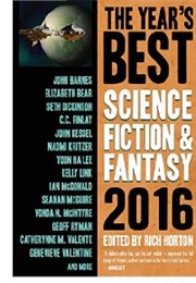The Year's Best Science Fiction & Fantasy 2016 (Rich Horton)