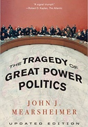 The Tragedy of Great Power Politics (John Mearsheimer)