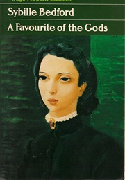 A Favourite of the Gods (Sybille Bedford)