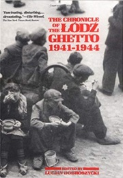 The Chronicle of the Lodz Ghetto, 1941-1944 (Lucjan Dobroszycki)