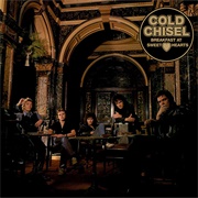 Breakfast at Sweethearts - Cold Chisel