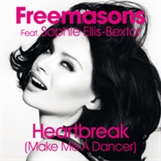 Heartbreak (Make Me a Dancer) - Freemasons Featuring Sophie Ellis-Bextor