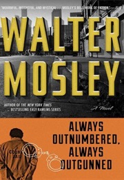 Always Outnumbered, Always Outgunned (Walter Mosley)