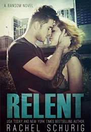 Relent (Rachel Schurig)