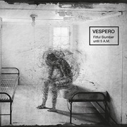 Vespero - Fitful Slumber Until 5 A.M.