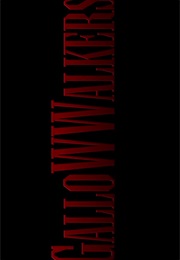 Gallowwalkers. (2012)