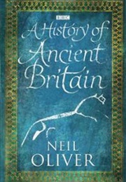 A History of Ancient Britain (Neil Oliver)