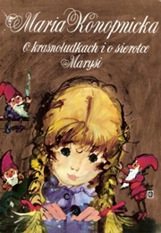 O Krasnoludkach I O Sierotce Marysi (Maria Konopnicka)